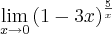 \lim_{x\rightarrow0}\left(1-3x \right)^\frac{5}{x}