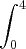 \int_{0}^{4} \int_{0}^{4}