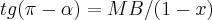 tg(\pi-\alpha)=MB/(1-x) tg(\pi-\alpha)=MB/(1-x)