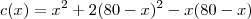 c(x)=x^2+2(80-x)^2-x(80-x) c(x)=x^2+2(80-x)^2-x(80-x)