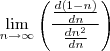 \lim_{n\rightarrow\infty}\left(\frac{\frac{d(1-n)}{dn}}{\frac{d{n}^{2}}{dn}} \right)
