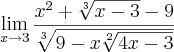 \lim_{x\to3}\frac{{x}^{2}+\sqrt[3]{x-3}-9}{\sqrt[3]{9-x\sqrt[2]{4x-3}}}