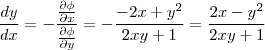 \frac{dy}{dx} = - \frac{\frac{\partial \phi}{\partial x}}{\frac{\partial \phi}{\partial y}} = - \frac{-2x+y^2}{2xy+1}=\frac{2x-y^2}{2xy+1}
