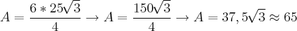 A = \frac{6* 25\,\sqrt[]{3}}{4} \rightarrow A = \frac{150\,\sqrt[]{3}}{4} \rightarrow A = 37,5\,\sqrt[]{3} \approx 65