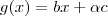 g(x) = bx +\alpha c g(x) = bx +\alpha c