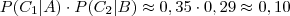 P(C_1 | A) \cdot P(C_2 | B) \approx 0,35 \cdot 0,29 \approx 0,10