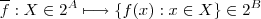 \overline{f} :  X \in 2^{A}  \longmapsto   \{ f(x) :  x \in X \}  \in 2^B