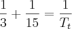 \frac{1}{3} + \frac{1}{15} = \frac{1}{T_t}