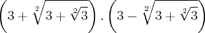 \left(3+\sqrt[2]{3+\sqrt[2]{3}} \right).\left(3-\sqrt[2]{3+\sqrt[2]{3}} \right)