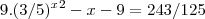 9.(3/5)^x^2-x-9 = 243/125