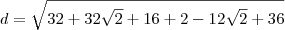 d=\sqrt{32+32\sqrt{2}+16+2-12\sqrt{2}+36}