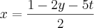 x=\frac{1-2y-5t}{2}