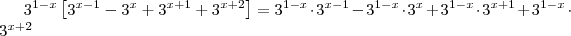 3^{1-x}\left[ 3^{x-1} - 3^x + 3^{x+1} + 3^{x+2} \right] =   3^{1-x} \cdot 3^{x-1} - 3^{1-x} \cdot 3^{x} + 3^{1-x} \cdot 3^{x+1} + 3^{1-x} \cdot 3^{x+2}