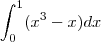 \int_{0}^{1}(x^3-x)dx