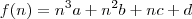 f(n)=n^3a+n^2b+nc+d f(n)=n^3a+n^2b+nc+d