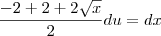 \frac{-2+2+2\sqrt x}{2}du=dx