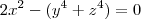 2x^2-(y^4+z^4)=0