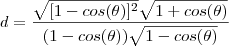 d=  \frac{\sqrt{[1-cos(\theta)]^2} \sqrt{1+cos(\theta)}}{(1-cos(\theta))\sqrt{1-cos(\theta)}}