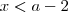 x<a-2