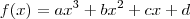 f(x)=ax^3 + bx^2 + cx + d