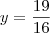 y = \frac{19}{16}