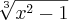 \sqrt[3]{x^2-1}