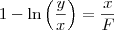 1 - \ln\left(\frac{y}{x}\right) = \frac{x}{F}