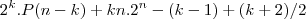 2^k.P(n-k)+kn.2^n-{(k-1)+(k+2)}/2