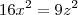 16x^2 = 9z^2 16x^2 = 9z^2