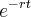 {e}^{-rt}
