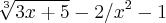 \sqrt[3]{3x+5}-2/{x}^{2}-1