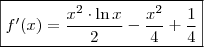 \boxed{f'(x) = \frac{x^2 \cdot \ln x}{2} - \frac{x^2}{4} + \frac{1}{4}}