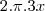 2.\pi.3x 2.\pi.3x