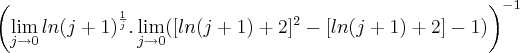{\left(\lim_{j \to 0}{ln(j+1)}^{\frac{1}{j}}.\lim_{j \to 0}([ln(j+1)+2]^2-[ln(j+1)+2]-1)\right)}^{-1}