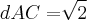 dAC = \sqrt[]{2}