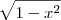 \sqrt{1-x^2}
