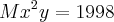 M{x}^{2}y=1998