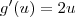 g^\prime(u) = 2u