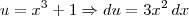 u=x^3 +1 \Rightarrow \tm{d} u = 3x^2 \, \tm{d} x