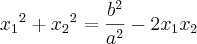 {{x}_{1}}^{2}+{{x}_{2}}^{2}=\frac{{b}^{2}}{{a}^{2}}-2{x}_{1}{x}_{2}