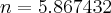 n = 5.867432