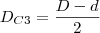 D_{C3}=\frac{D-d}{2}