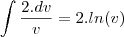 \int\frac{2.dv}{v}=2.ln(v)