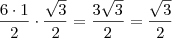 \dfrac{6\cdot1}{2}\cdot\dfrac{\sqrt{3}}{2}=\dfrac{3\sqrt{3}}{2}= \dfrac{\sqrt{3}}{2}