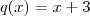 q(x) = x + 3