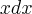 xdx