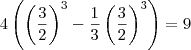 4\left(\left(\frac{3}{2}\right)^3-\frac{1}{3}\left(\frac{3}{2}\right)^3\right)=9