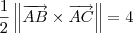 \frac{1}{2}\left\|\overrightarrow{AB}\times \overrightarrow{AC}\right\| = 4