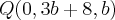 Q(0,3b+8,b) Q(0,3b+8,b)