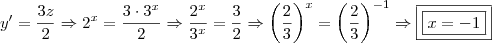 \\ y' = \frac{3z}{2} \Rightarrow 2^x = \frac{3 \cdot 3^x}{2} \Rightarrow \frac{2^x}{3^x} = \frac{3}{2} \Rightarrow \left ( \frac{2}{3} \right )^x = \left ( \frac{2}{3} \right )^{- 1} \Rightarrow \boxed{\boxed{x = - 1}}